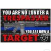 Police-You-Are-No-Longer-A-Trespasser-You-Are-Now-A-Target-Doormat (1)