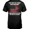 Stop-With-The-Trump-2024-Bullshit-He-Was-Elected-By-Us-In-2020-This-Must-Be-Resolved-Shirt