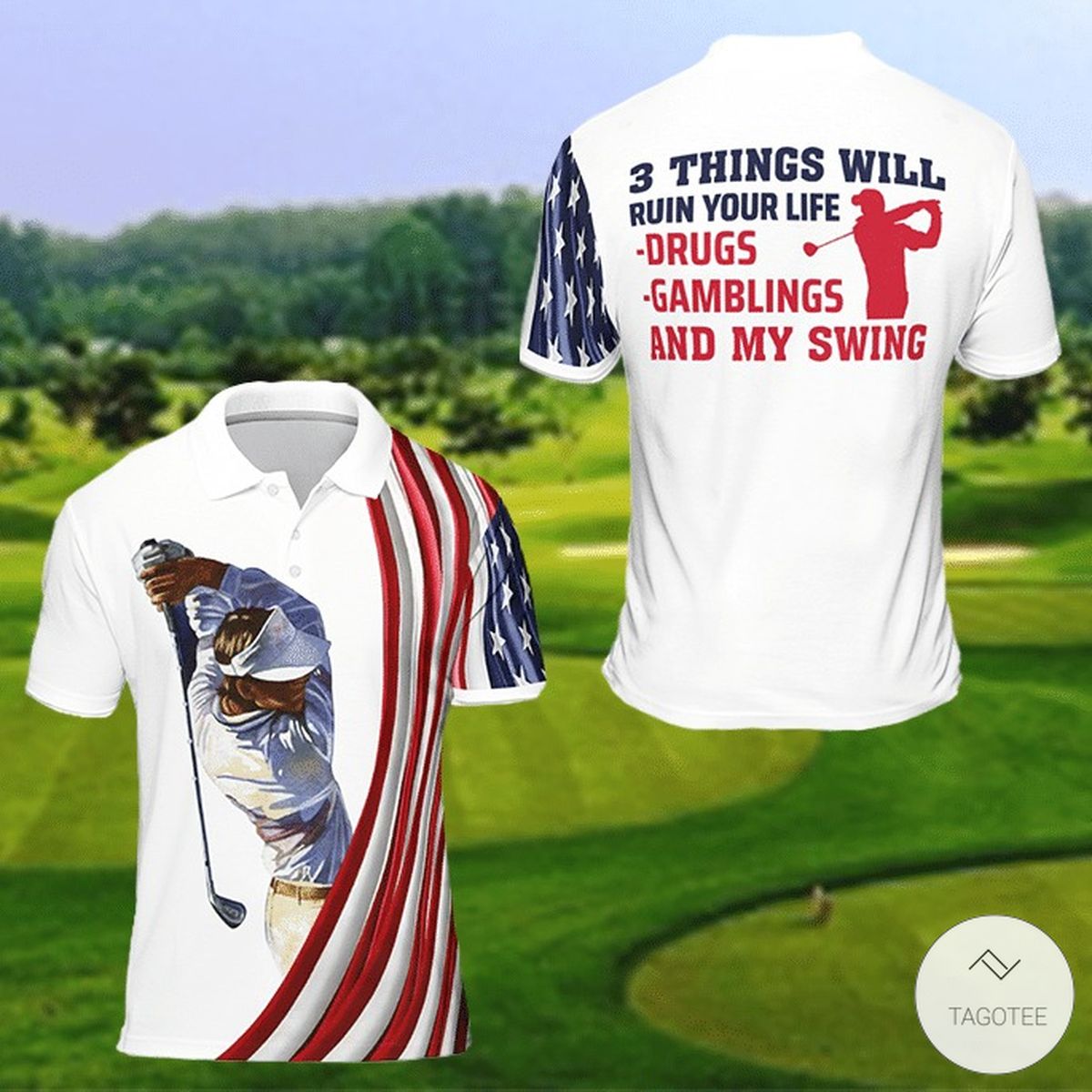 3-Things-Will-Ruin-Your-Life-Drugs-Gamblings-And-My-Swing-Golf-Polo-Shirt