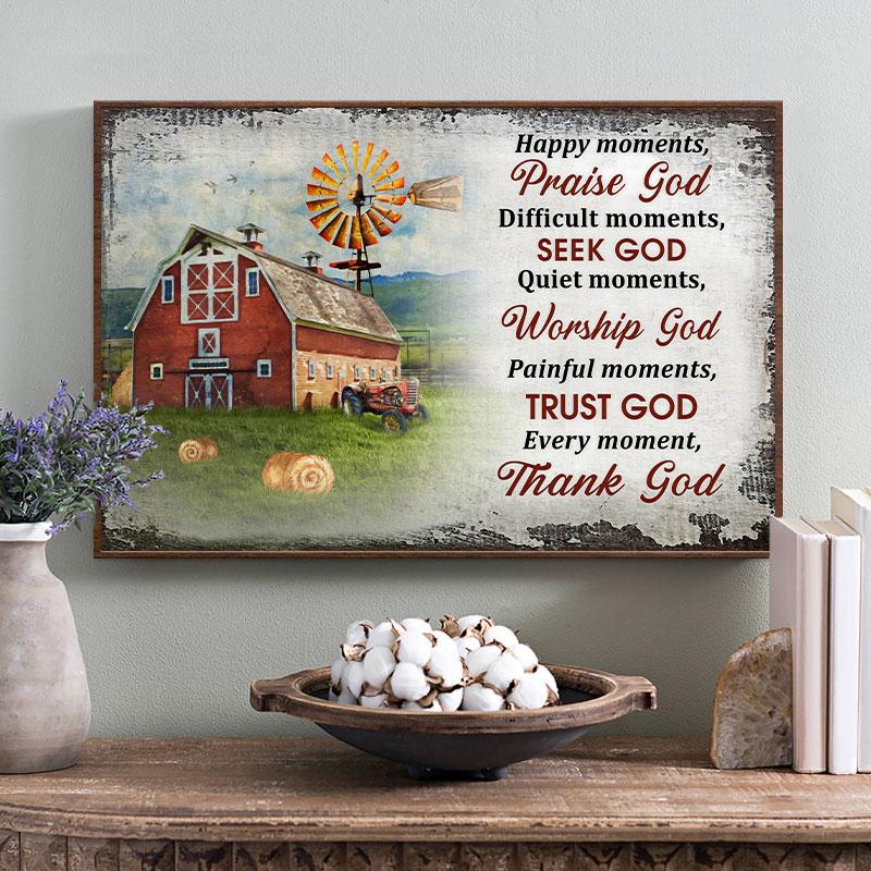 Happy-Moments-Praise-God-Difficult-Moments-Seek-God-Quiet-Moments-Posterc