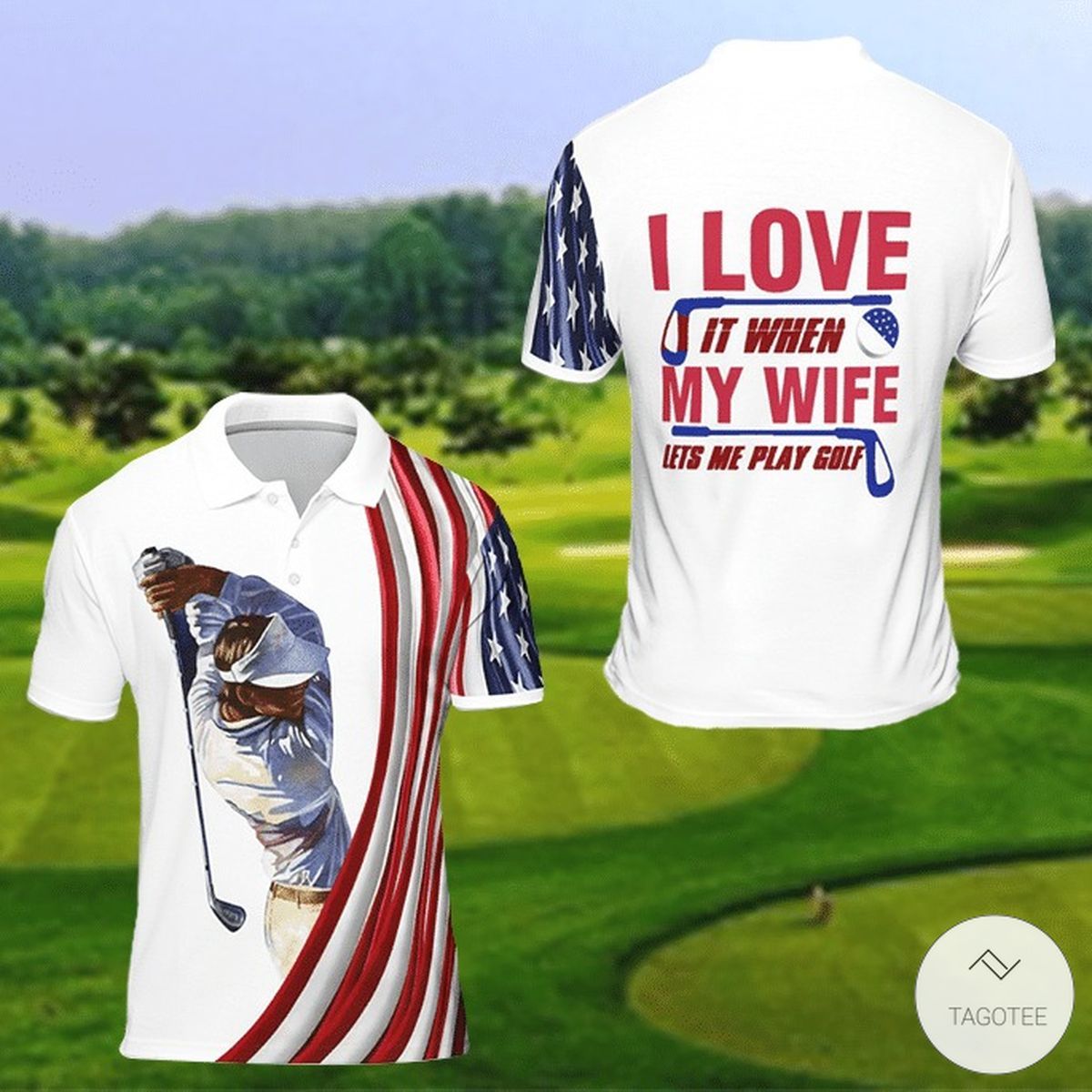 I-Love-It-When-My-Wife-Lets-Me-Play-Golf-Polo-Shirt