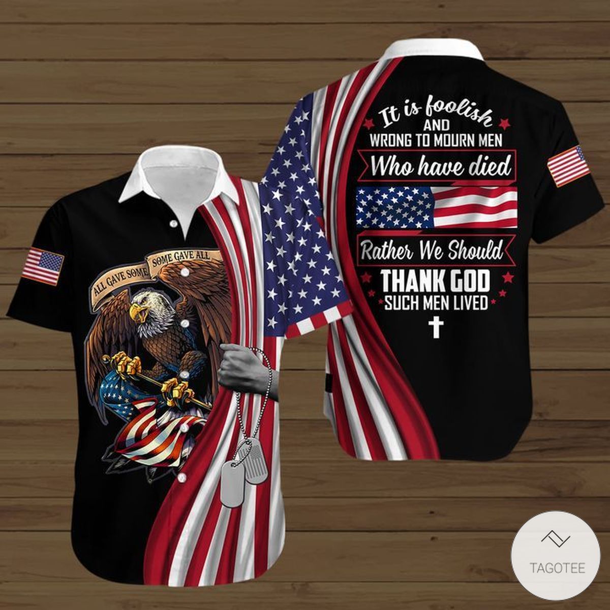 It-Is-Foolish-And-Wrong-To-Mourn-Men-Who-Have-Died-Rather-We-Should-Thank-God-Such-Men-Lived-Button-Shirt