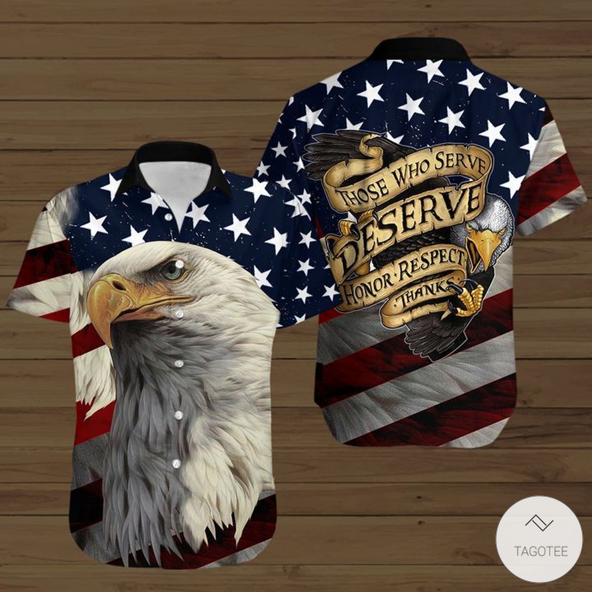 Those-Who-Serve-Deserve-Honor-Respect-Thanks-Button-Shirt