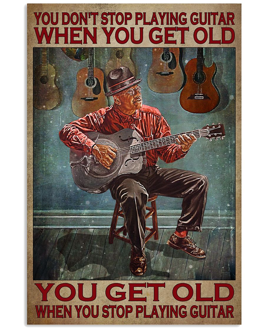 You-Dont-Stop-Playing-Guitar-When-You-Get-Old-Vintage-Poster