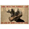 And Into The Forest I Go To Lose My Mind And Find My Soul Poster