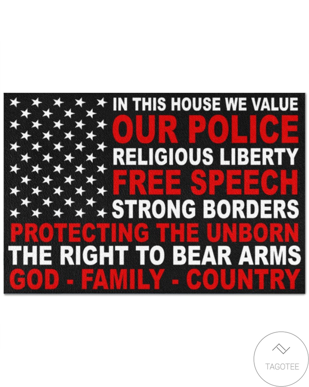 In This House We Value Our Police Religious Liberty Free Speech Strong Borders Doormat
