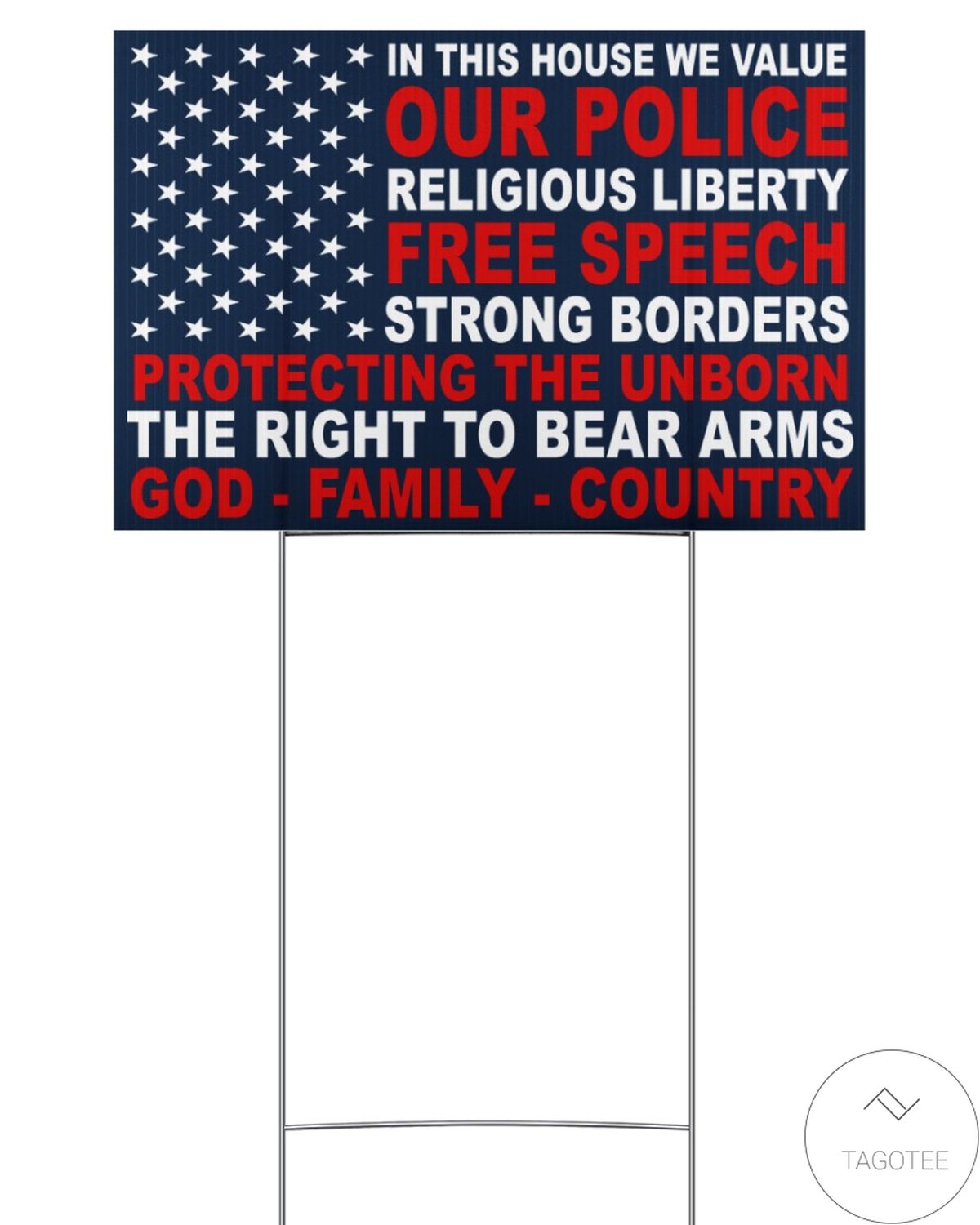 In This House We Value Our Police Religious Liberty Free Speech Strong Borders Yard Sign