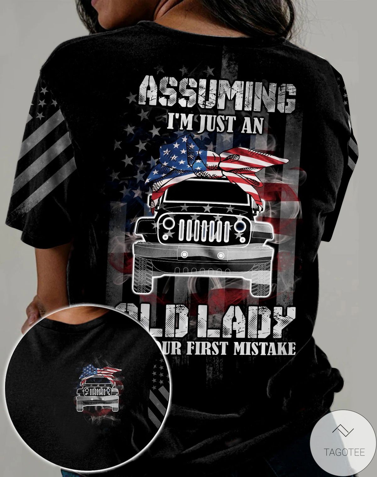 Jeep Assuming I'm Just An Old Lady Was Your First Mistake 3D T-shirt