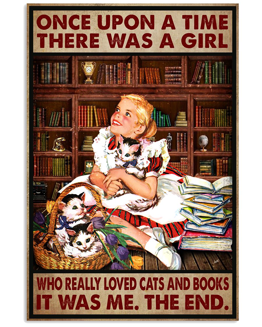 Once-Upon-A-Time-There-Was-A-Girl-Who-Really-Loved-Cats-And-Books-It-Was-Me-Poster