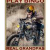 Some-Grandpas-Play-Bingo-Real-Grandpas-Ride-Motorcycles-Poster
