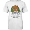 Some People Want A Big House Fast Car And Lots Of Money This Norwegian Wants A Cabin In The Woods Away From Those People Shirt