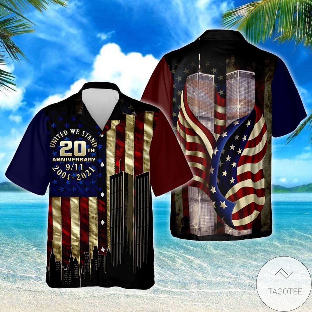 United We Stand 20th Anniversary 9/11 2001-2021 Never Forget 911 Hawaiian Shirt