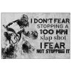 I Don't Fear Stopping A 100 Mph Slapshot Hockey Poster