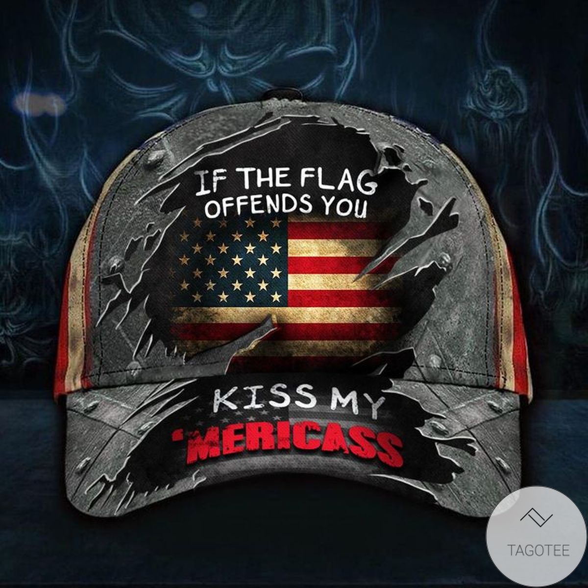 If The Flag Offends You Kiss My 'Mericass Cap