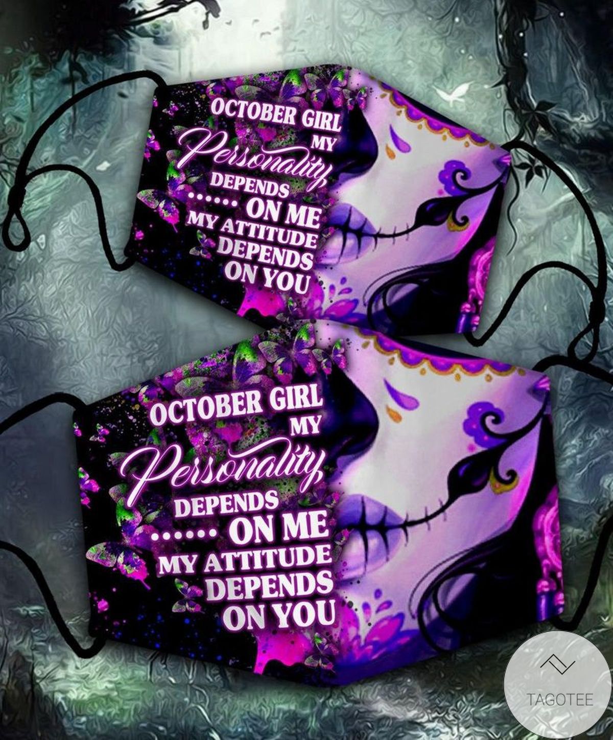 October Girl My Personality Depends On Me Mask