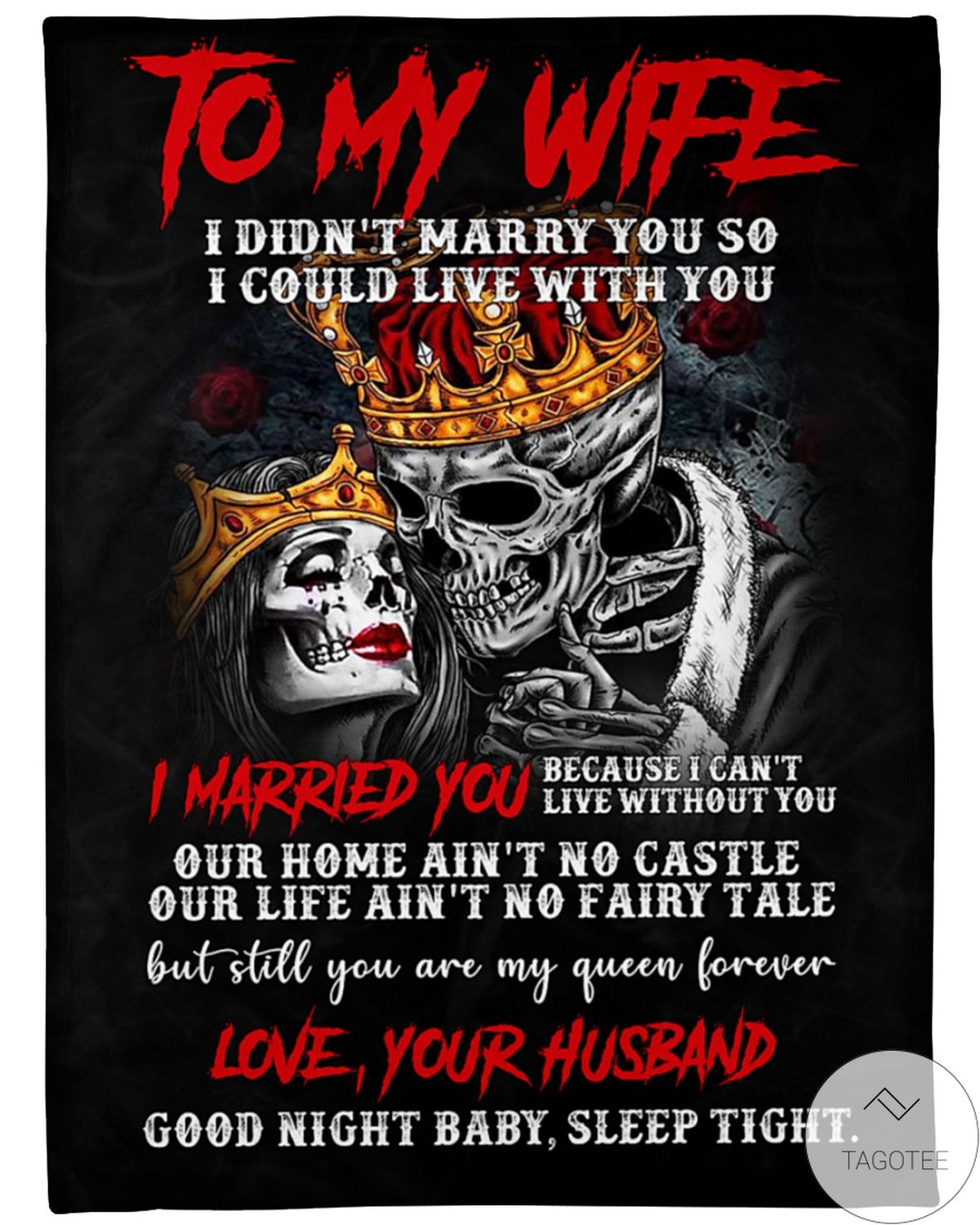 To My Wife I Marry You Because I Can't Live Without You Blanket