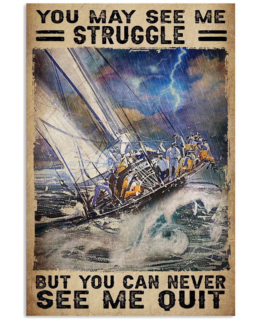 You May See Me Struggle But You Will Never See Me Quit Sea Storm Poster