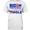 Biden Foreign Policy Leading From Behind Thanks A Lot Hole Shirt