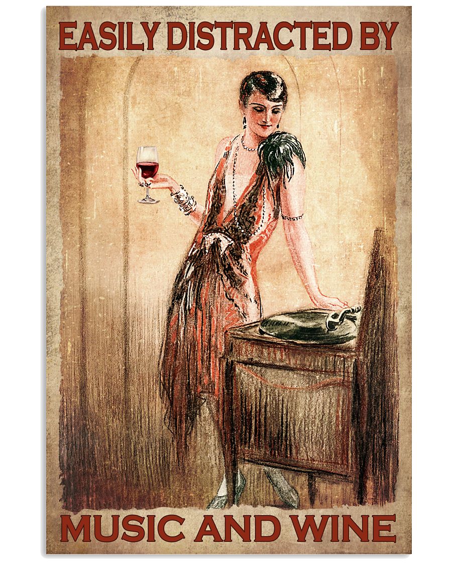Easily Distracted By Music And Wine Lady Poster