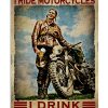 I Ride Motorcycles I Drink And I Know Things Vintage Poster
