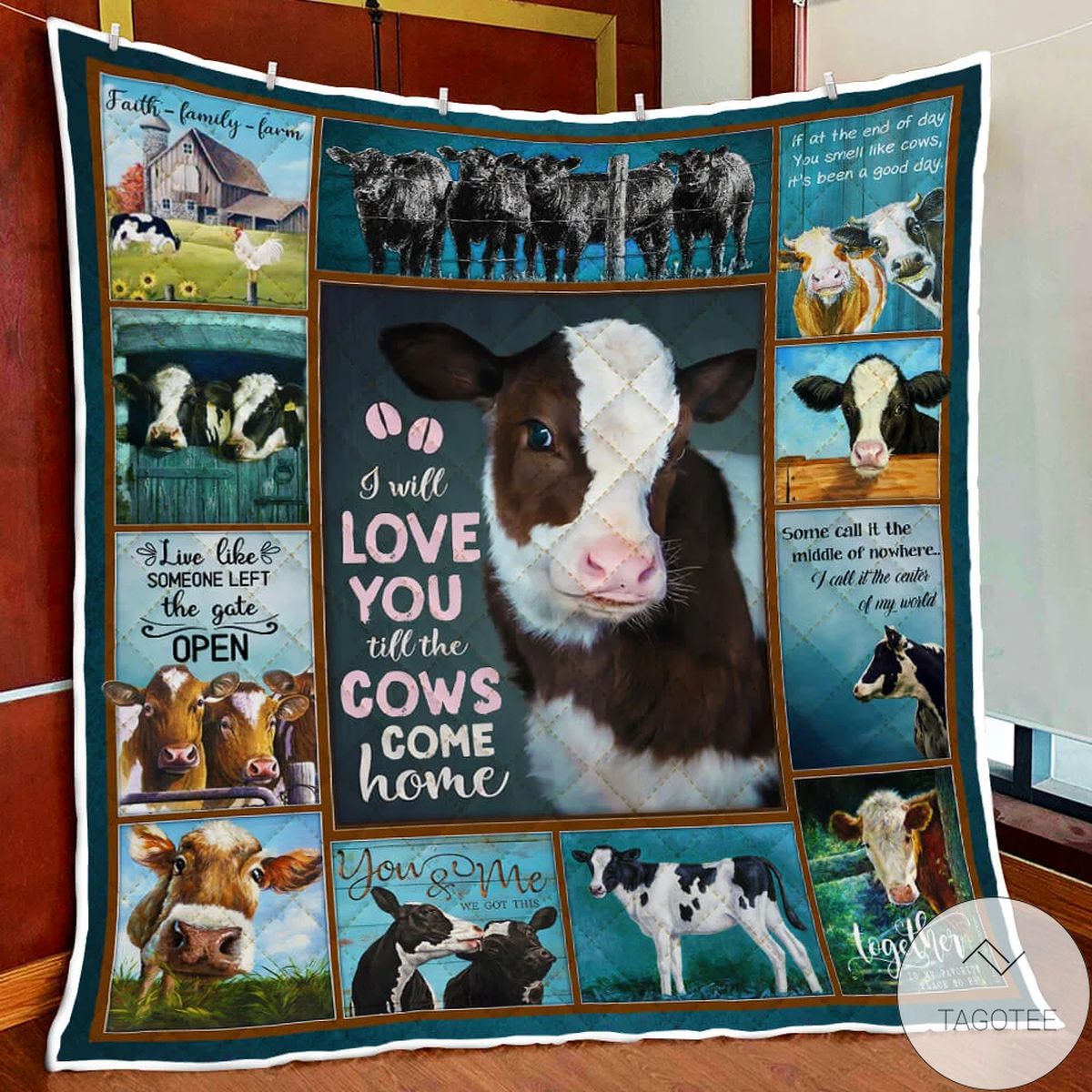 I Will Love You Till The Cows Come Home Quilt
