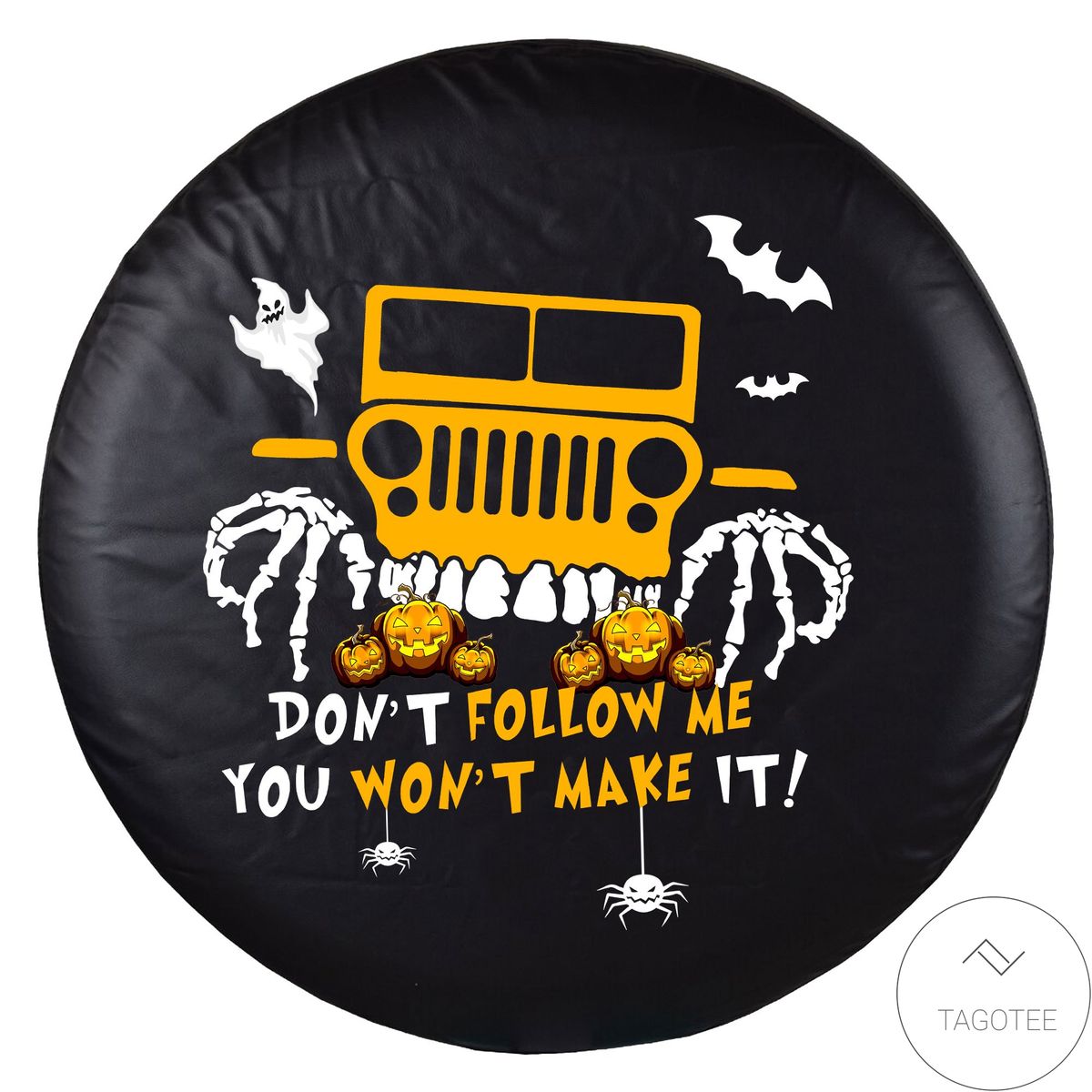 Jeep Halloween Don't Follow Me You Won't Make It Spare Tire Cover