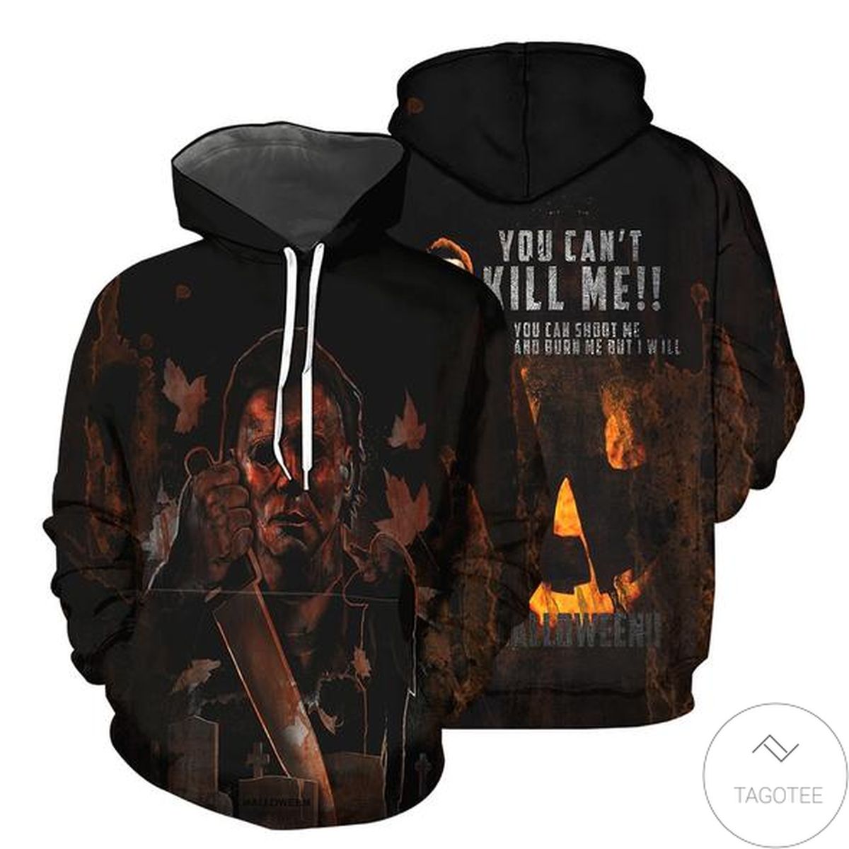 Michael Myers You Can't Kill Me 3d Hoodie