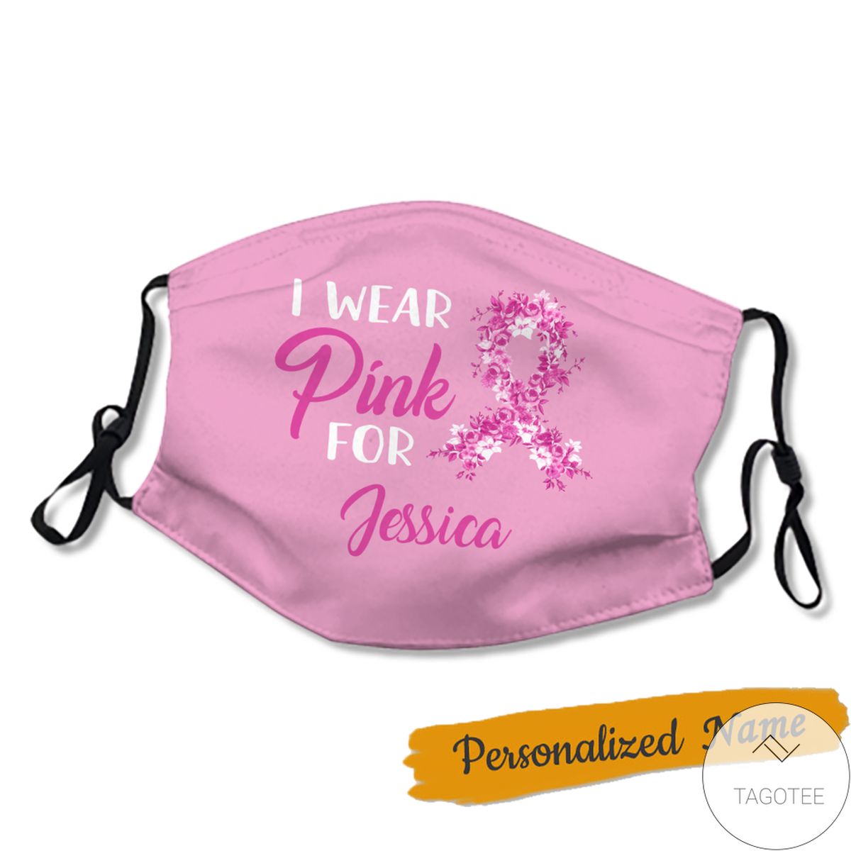Personalized Breast Cancer I Wear Pink For Face Mask