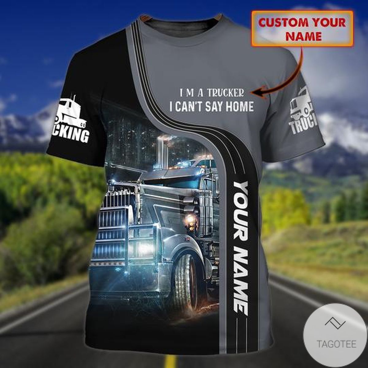 Personalized  I'm A Trucker I Can't Stay Home 3d Shirt