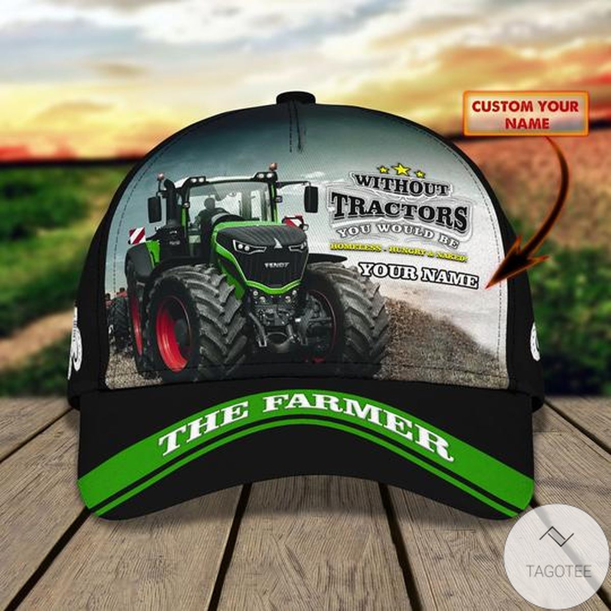 Personalized The Farmer Without Tractor You Would Be Homeless Hungry & Naked Cap