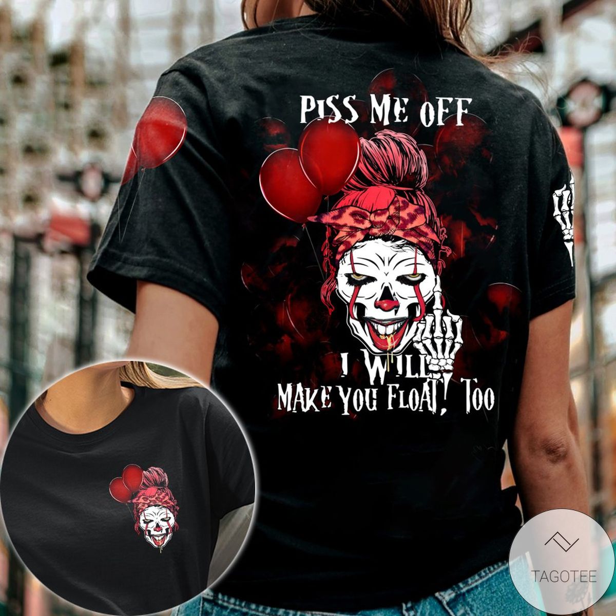 Piss Me Off I Will Make You Float Too Lady Skull IT Shirt