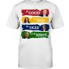 Trump The Good Biden The Bad Kamala The Ugly And The Stupid Shirt