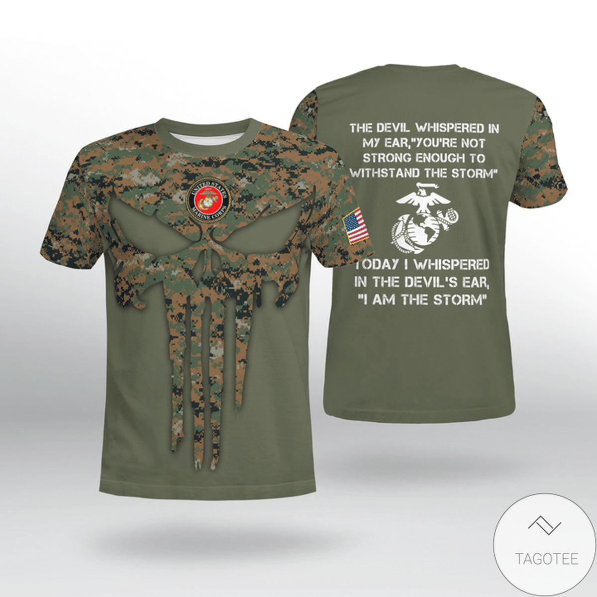USMC The Devil Whispered In My Ear You Are Not Strong Enough To Withstand The Storm Shirt