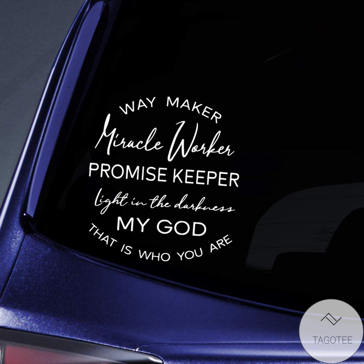 Way Maker Miracle Worker Promise Keeper Light In The Darkness God Sticker Decal
