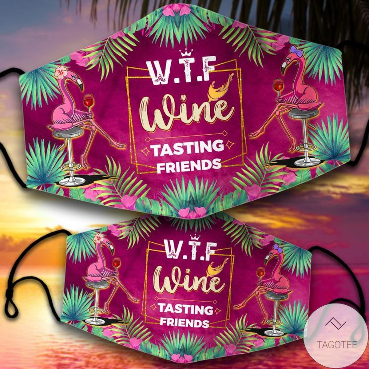 Wine WTF Tasting Friends Face Mask