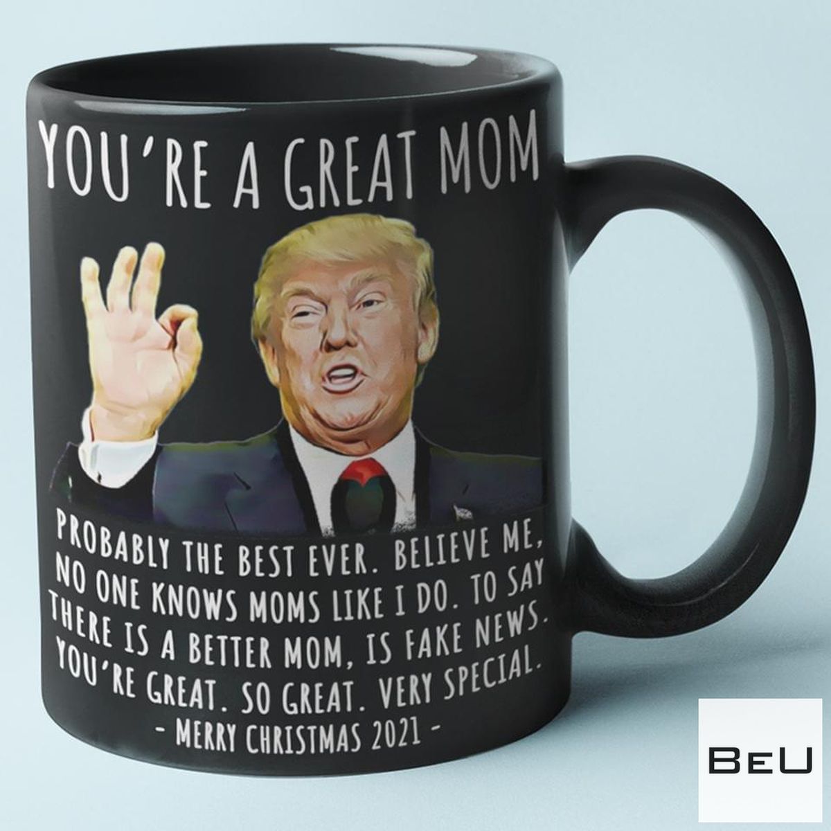 You're A Great Mom Trump Mug