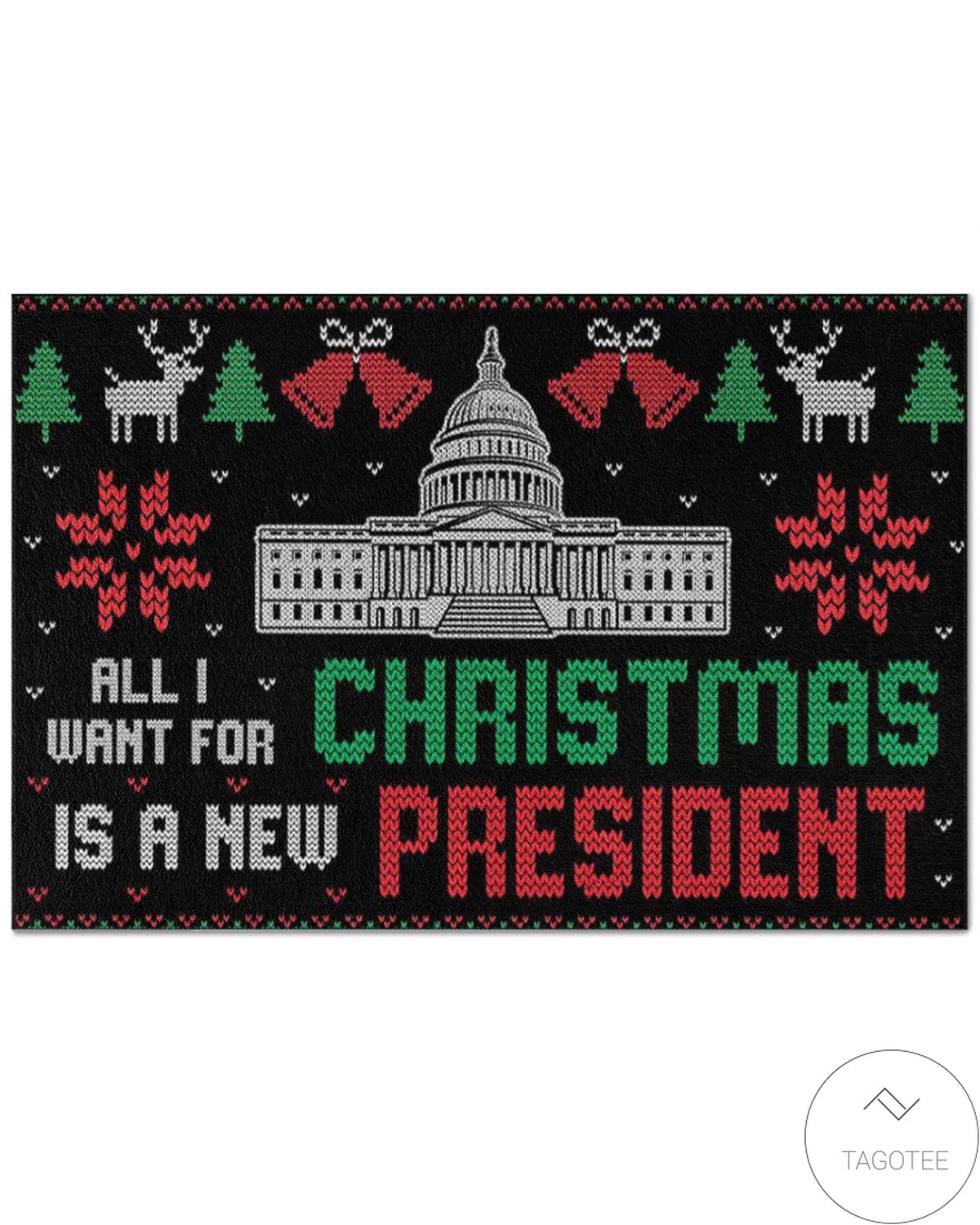 All I Want For Christmas Is A New Christmas President Doormat