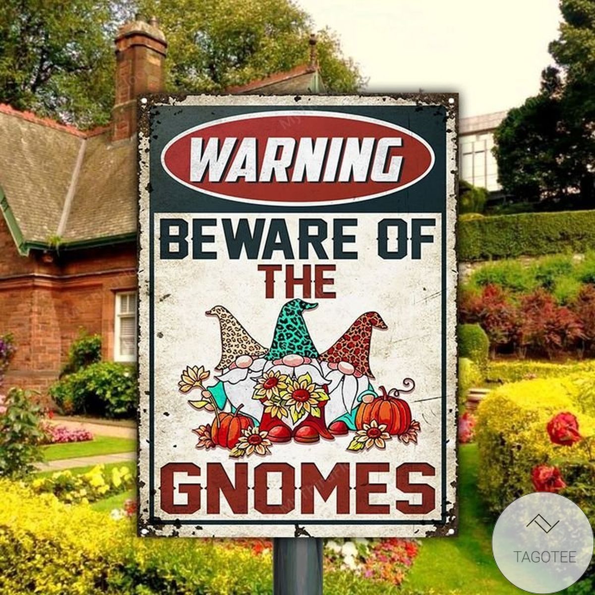 Beware Of The Gnomes Thanksgiving Gift Metal Sign