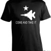 Come And Take It F-15 Shirt