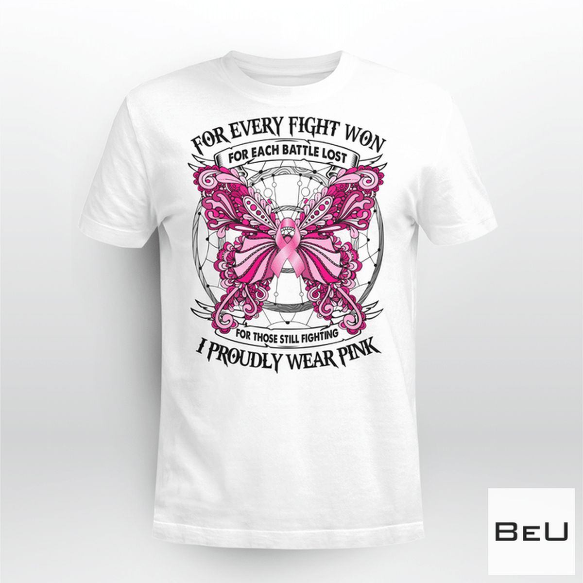 For Every Fight Won I Proudly Wear Pink Breast Cancer Awareness Shirt