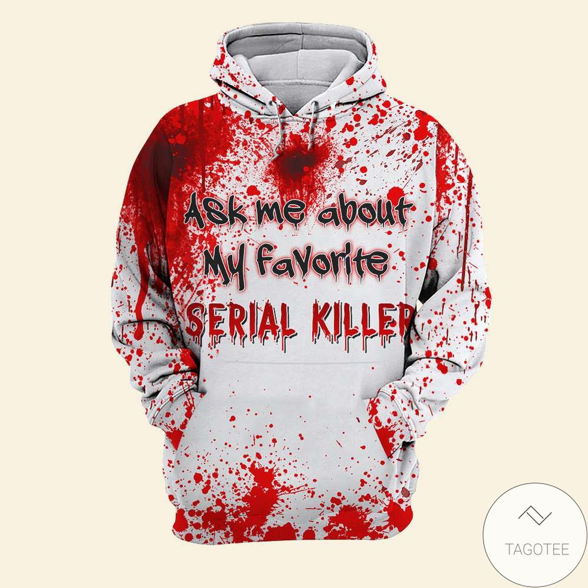 Halloween Ask Me About My Favourite Serial Killer 3d Hoodie