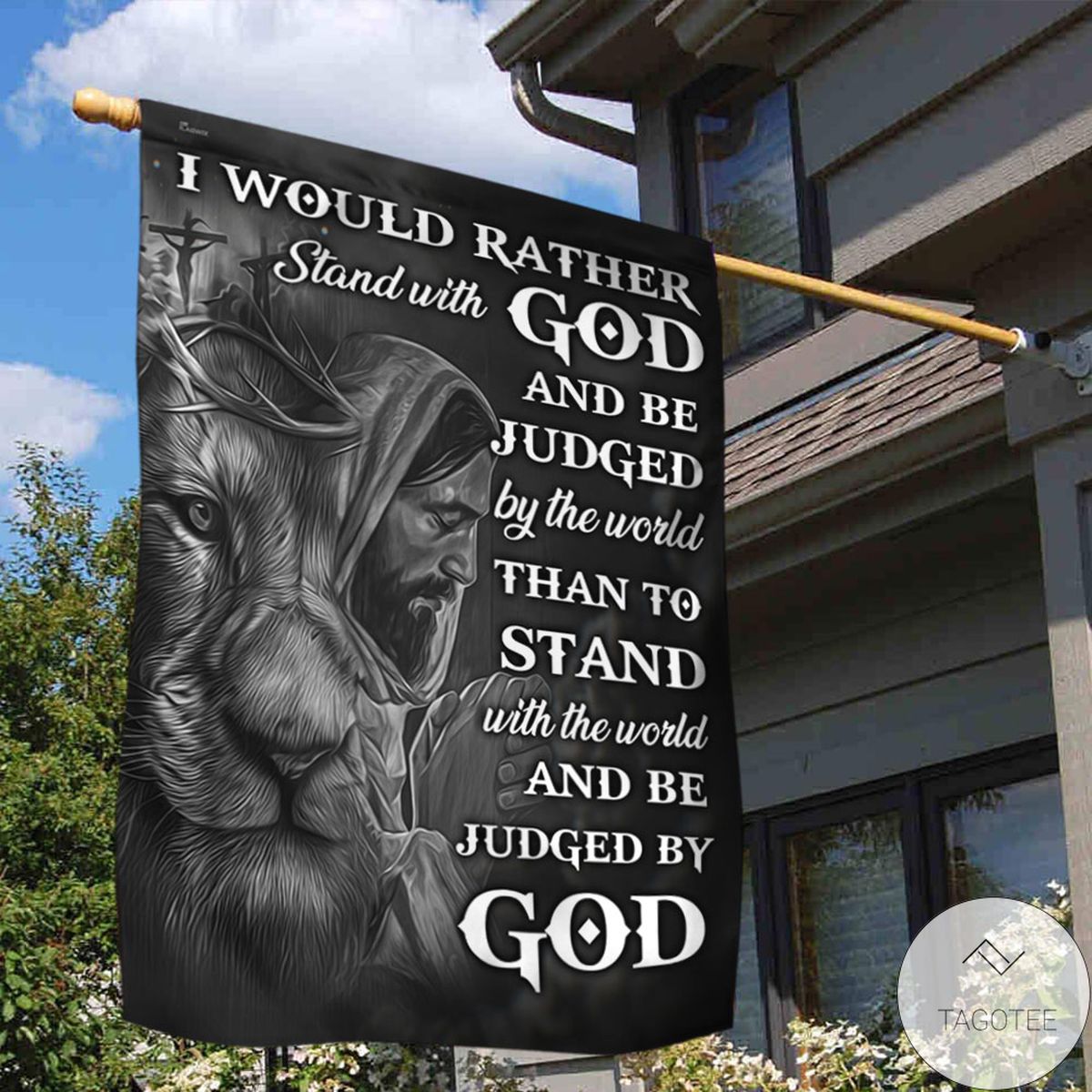 I Would Rather Stand With God And Be Judged By The World Jesus Faith Flag