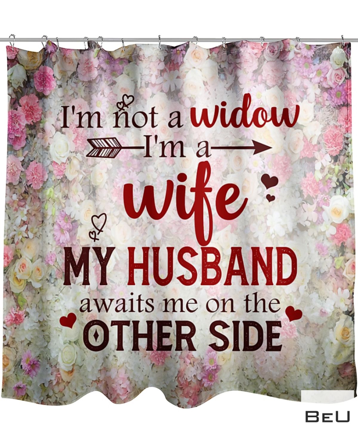 I'm Not A Widow I'm A Wife To A Husband With Wings Shower Curtain