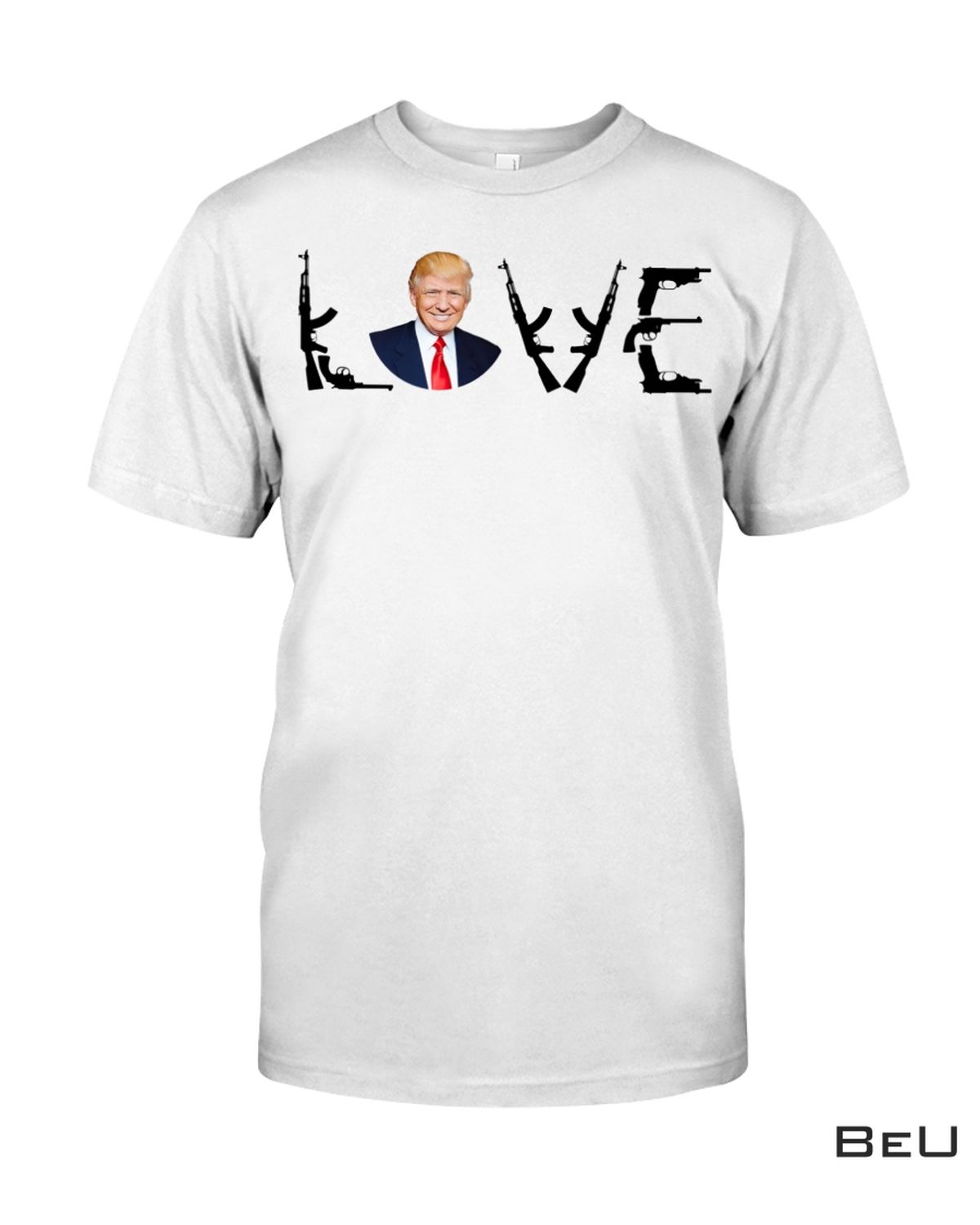 Love Trump Guns Shirt