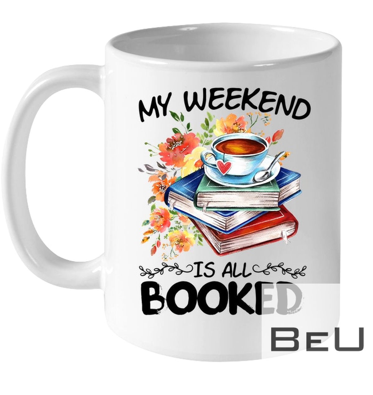 My Weekend Is All Booked Mug