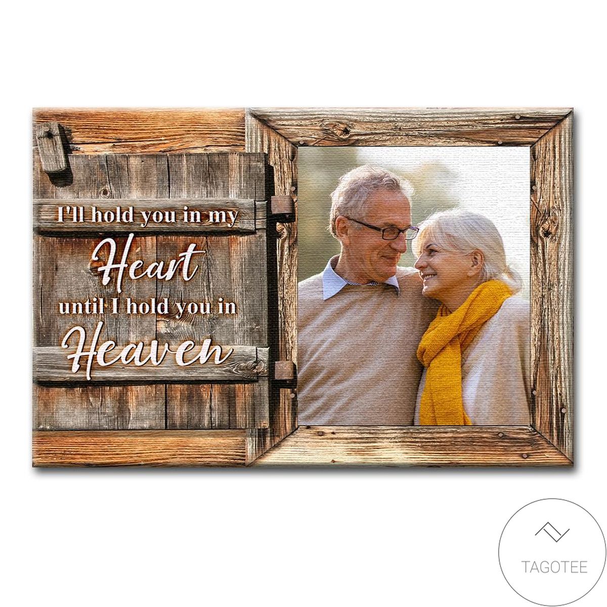 Personalized I'll Hold You In My Heart Until I Can Hold You In Heaven Canvas