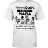 Rescue Dog Is Like The Mafia Shirt