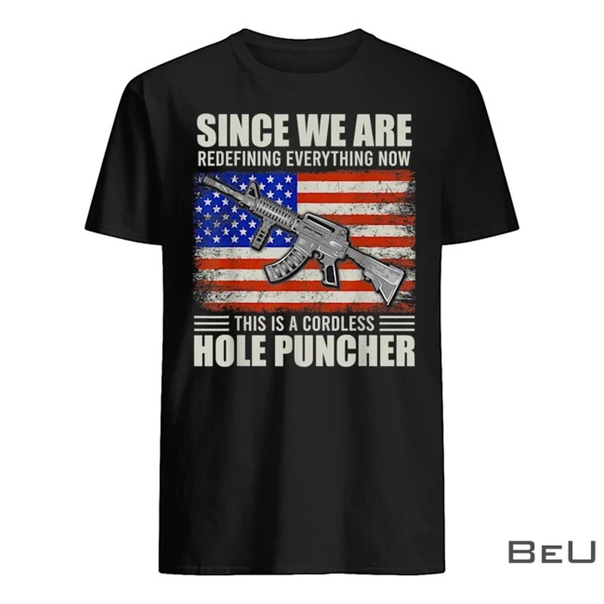 Since We Are Redefining Everything Now This Is A Cordless Hole Puncher Shirt