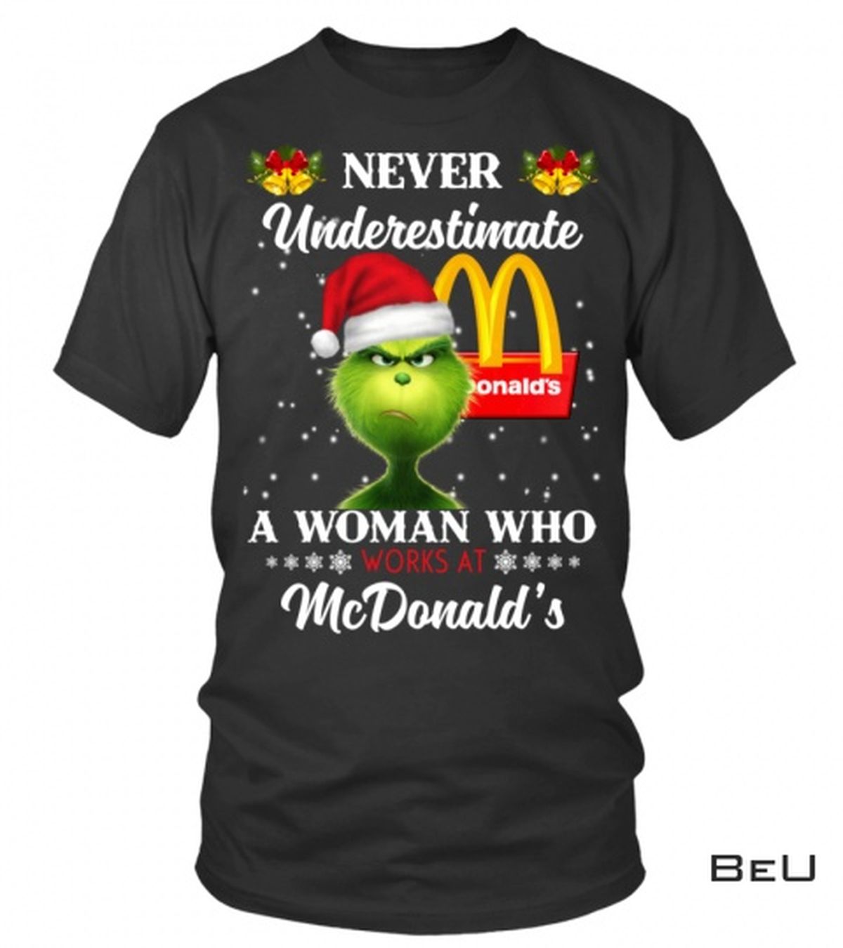 The Grinch Never Underestimate A Woman Who Works At Mcdonald's Shirt