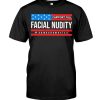 Unmask America I Support Full Facial Nudity Shirt